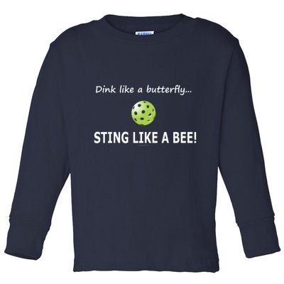 Pickleball Dink like a butterfly Sting Like A Bee Toddler Long Sleeve Shirt