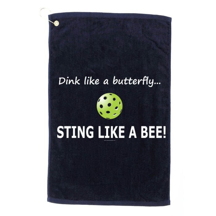 Pickleball Dink like a butterfly Sting Like A Bee Platinum Collection Golf Towel