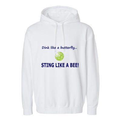 Pickleball Dink like a butterfly Sting Like A Bee Garment-Dyed Fleece Hoodie