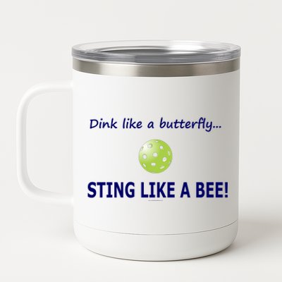 Pickleball Dink like a butterfly Sting Like A Bee 12 oz Stainless Steel Tumbler Cup