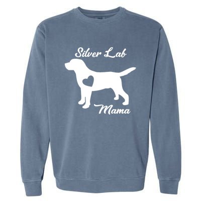 Proud Silver Lab Mama Mom Labrador Retriever Funny Gift Garment-Dyed Sweatshirt