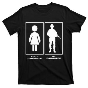 Proud Soldier Mom Dad Your Daughter My Daughter Military T-Shirt