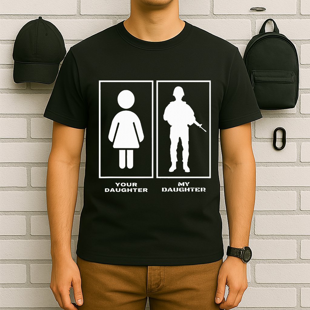 Proud Soldier Mom Dad Your Daughter My Daughter Military T-Shirt