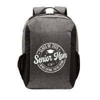 Proud Senior Mom Class Of 2025 Im Not Crying Youre Crying Vector Backpack