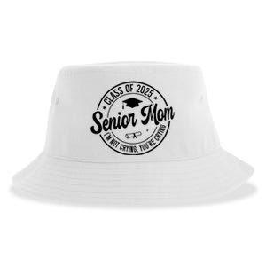 Proud Senior Mom Class Of 2025 Im Not Crying Youre Crying Sustainable Bucket Hat