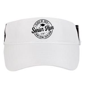 Proud Senior Mom Class Of 2025 Im Not Crying Youre Crying Adult Drive Performance Visor