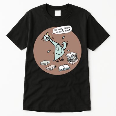 Pigeon So Many Books So Little Time It's Good Day To Read Book Piggie Gerald Tall T-Shirt