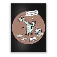Pigeon So Many Books So Little Time It's Good Day To Read Book Piggie Gerald Poster