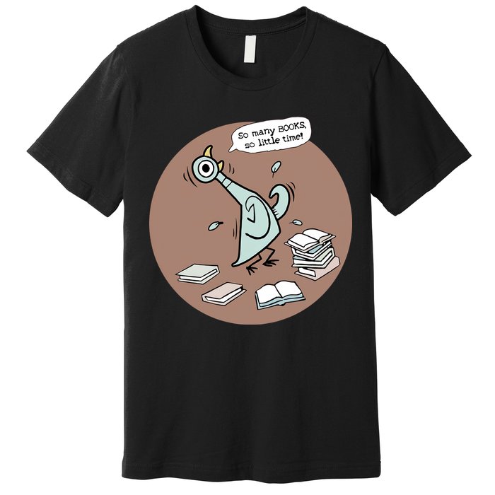 Pigeon So Many Books So Little Time It's Good Day To Read Book Piggie Gerald Premium T-Shirt