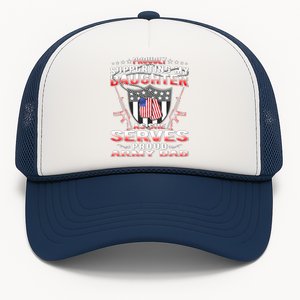 Proudly Supporting My Daughter As She Serves Proud Army Dad Meaningful Gift Trucker Hat