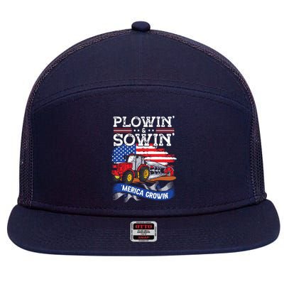 Plowin Sowin Merica Growin 4th Of July For Farmer 7 Panel Mesh Trucker Snapback Hat