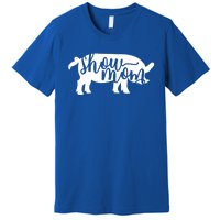 Pig Show Mom Gift Premium T-Shirt