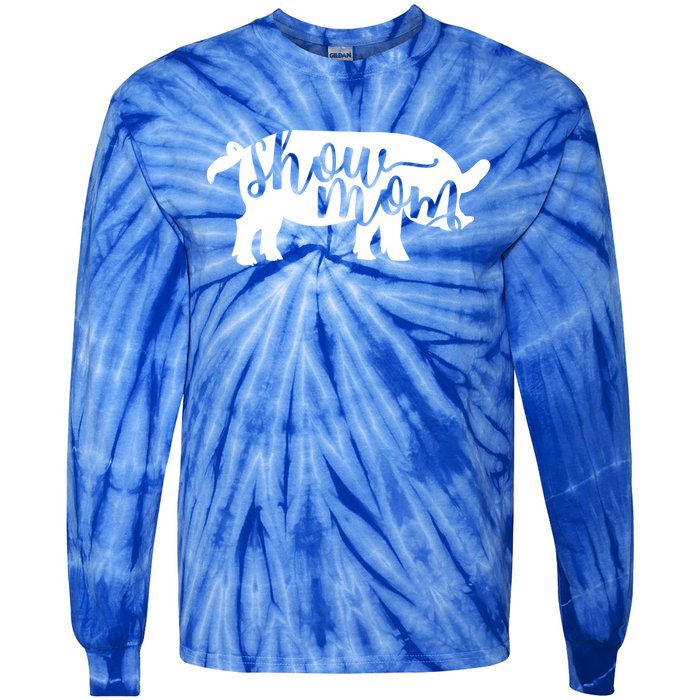 Pig Show Mom Gift Tie-Dye Long Sleeve Shirt