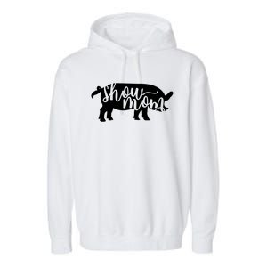 Pig Show Mom Gift Garment-Dyed Fleece Hoodie