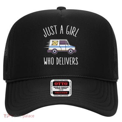 Postwoman Saying Mail Carrier Girl Woman I Deliver Mailwoman High Crown Mesh Back Trucker Hat