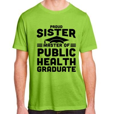 Proud Sister Master Of Public Health Senior Mph Grad Gift Adult ChromaSoft Performance T-Shirt