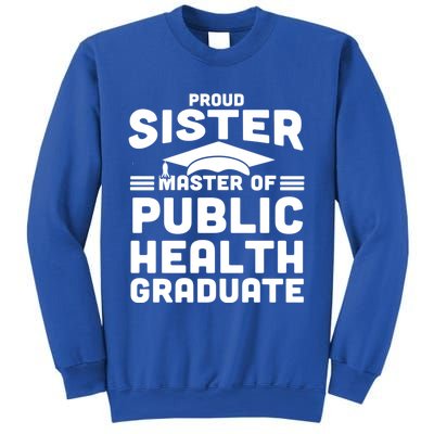 Proud Sister Master Of Public Health Senior Mph Grad Gift Sweatshirt