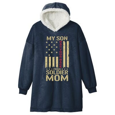 Proud Soldier Mom My Son Has Your Back Usa American Flag Gift Hooded Wearable Blanket