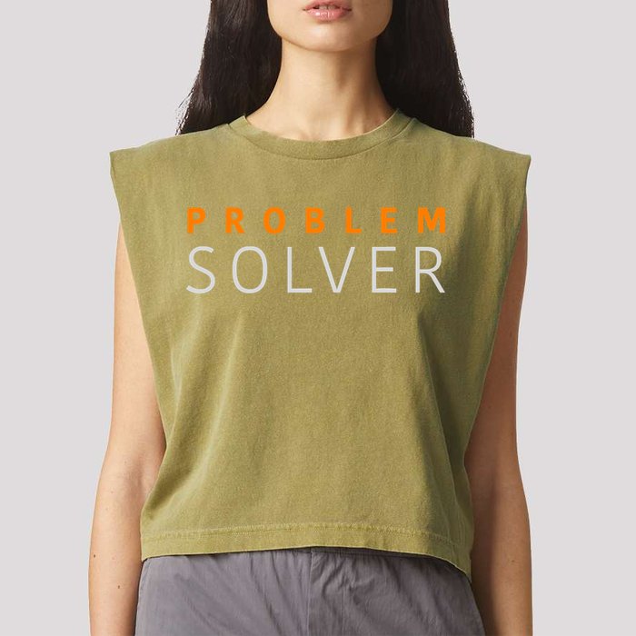 Problem SOLVER Mood Top Confident Positive Attitude Quote Garment-Dyed Women's Muscle Tee