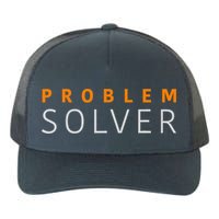Problem SOLVER Mood Top Confident Positive Attitude Quote Yupoong Adult 5-Panel Trucker Hat