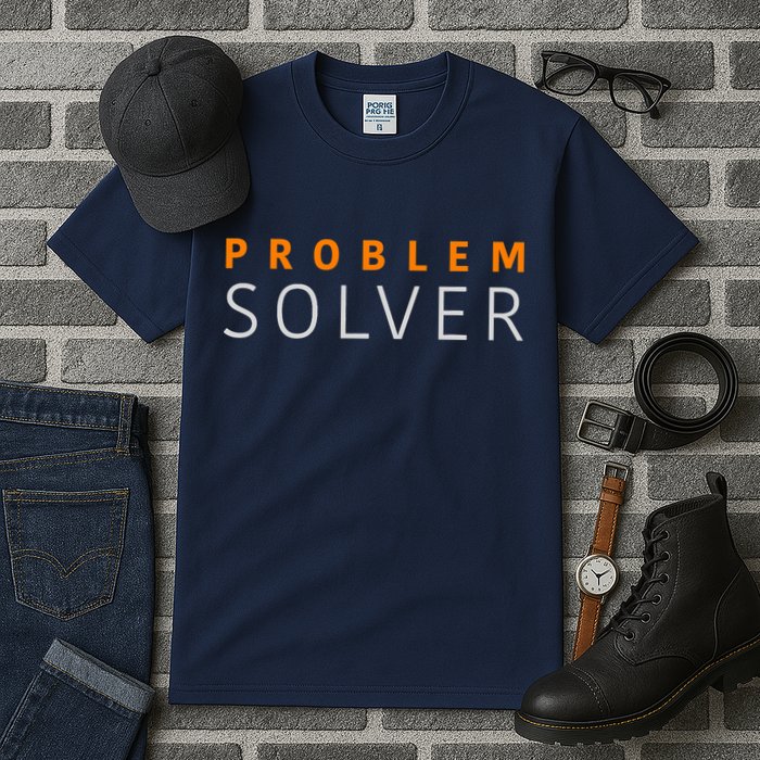 Problem SOLVER Mood Top Confident Positive Attitude Quote Tall T-Shirt