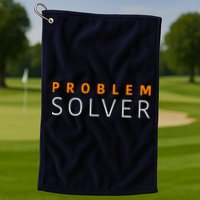 Problem SOLVER Mood Top Confident Positive Attitude Quote Golf Towel