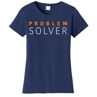 Problem SOLVER Mood Top Confident Positive Attitude Quote Women's T-Shirt