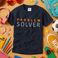 Problem SOLVER Mood Top Confident Positive Attitude Quote Kids T-Shirt