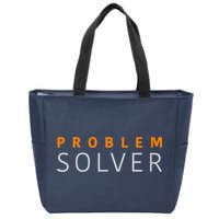 Problem SOLVER Mood Top Confident Positive Attitude Quote Zip Tote Bag