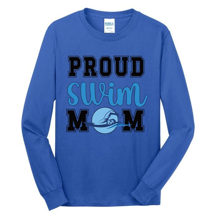 Proud Swim Mom Of A Swimmer Mama Swimming Mother Gift Tall Long Sleeve T-Shirt