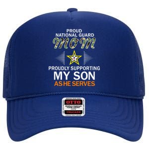 Proudly Supporting My Sonmeaningful Giftproud National Guard Mom Army Gift High Crown Mesh Back Trucker Hat