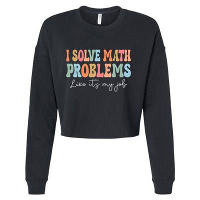 Problem Solver Math Mathematics Back To School Math Teacher Cropped Pullover Crew