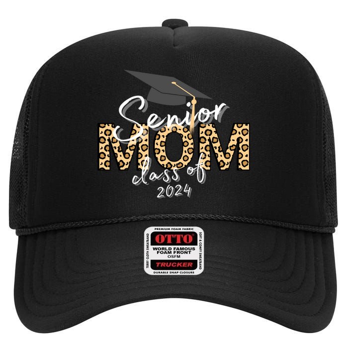 Proud Senior Mom Class Of 2024 High Crown Mesh Back Trucker Hat