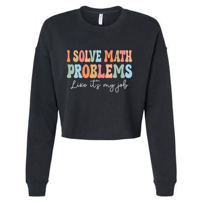 Problem Solver Math Mathematics Back To School Math Teacher Cropped Pullover Crew