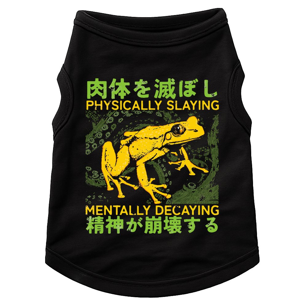 Physically Slaying Mentally Decaying Funny Amphibian Frog Doggie Tank