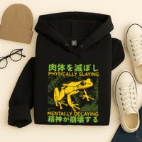 Physically Slaying Mentally Decaying Funny Amphibian Frog Hoodie