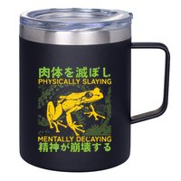 Physically Slaying Mentally Decaying Funny Amphibian Frog 12oz Stainless Steel Coffee Mug