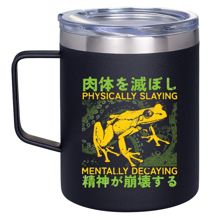 Physically Slaying Mentally Decaying Funny Amphibian Frog 12oz Stainless Steel Coffee Mug
