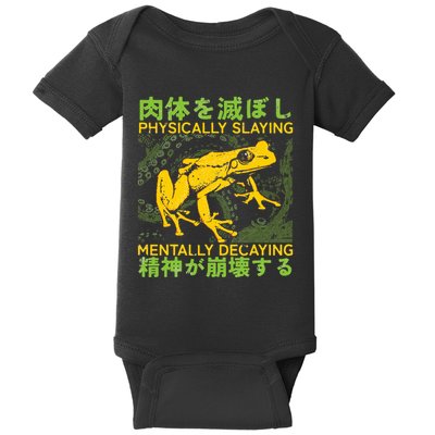 Physically Slaying Mentally Decaying Funny Amphibian Frog Baby Bodysuit