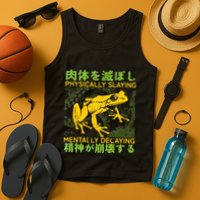 Physically Slaying Mentally Decaying Funny Amphibian Frog Tank Top