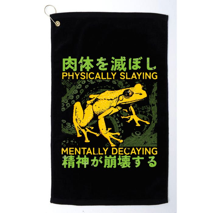 Physically Slaying Mentally Decaying Funny Amphibian Frog Golf Towel