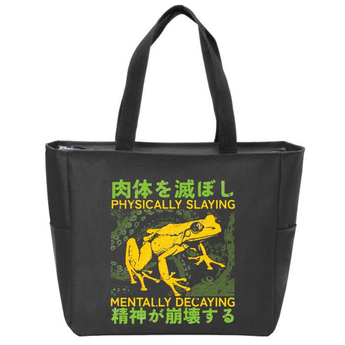 Physically Slaying Mentally Decaying Funny Amphibian Frog Zip Tote Bag
