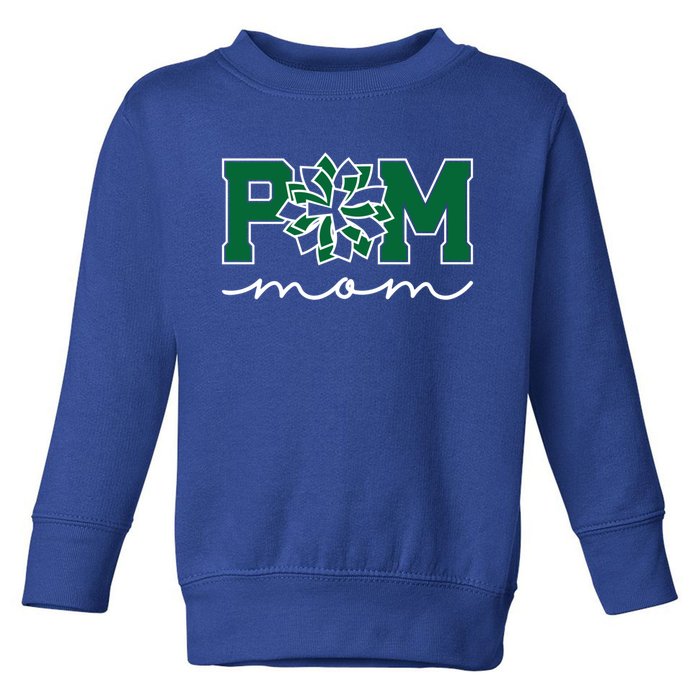 Pom Squad Mom For Dance Cheer Spirit Squad Green Gift Toddler Sweatshirt