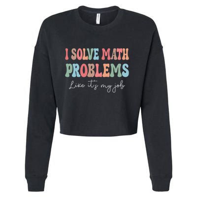 Problem Solver Math Mathematics Back To School Math Teacher Gift Cropped Pullover Crew