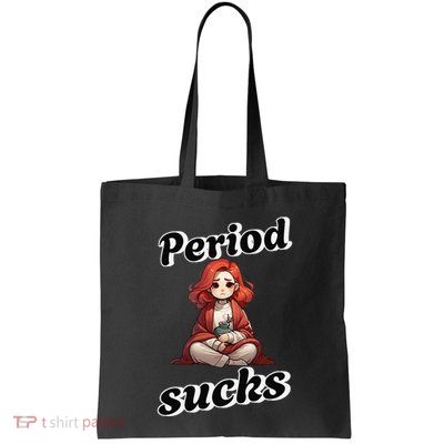 Period Sucks Menstrual Saying Bag