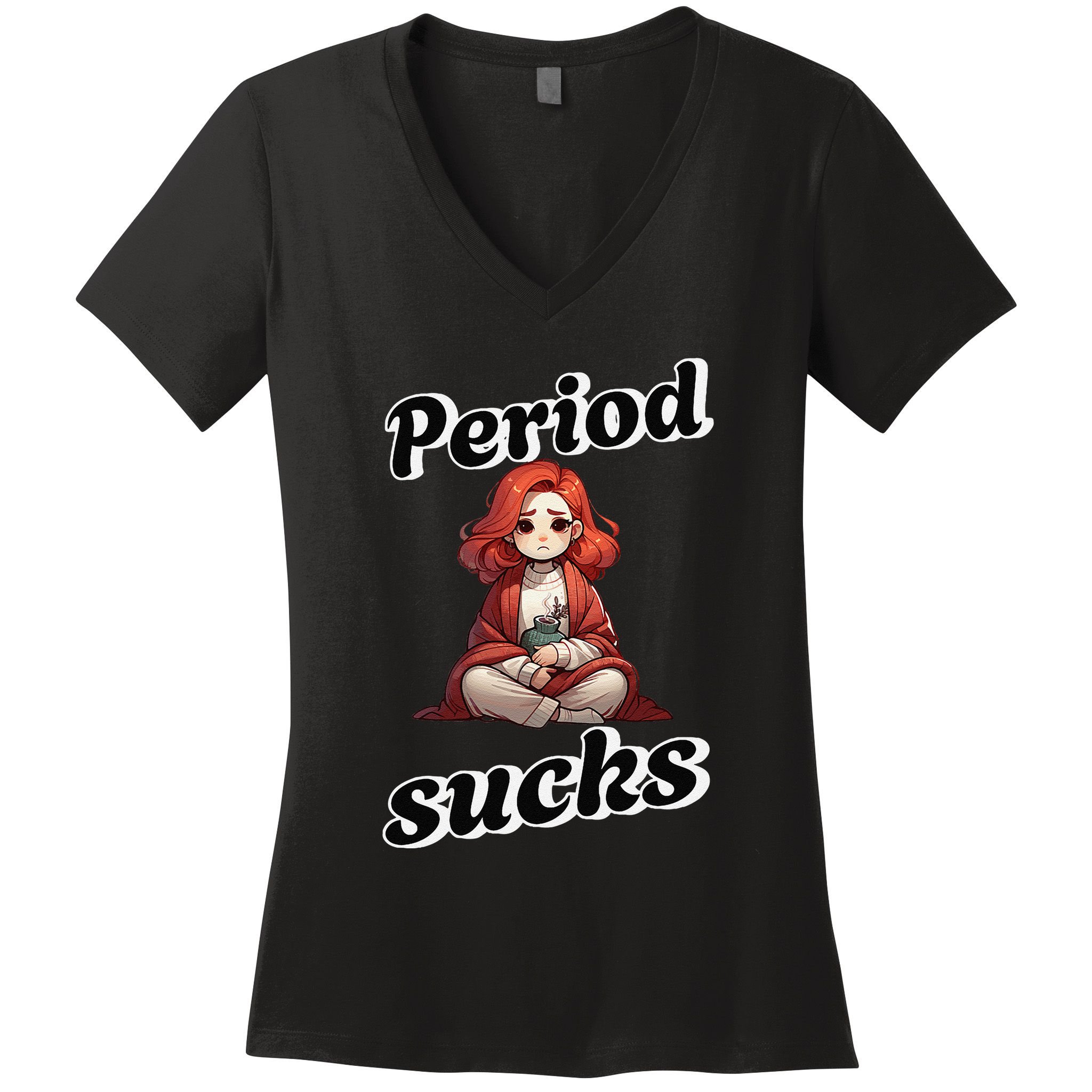 Period Sucks Menstrual Saying Women's V-Neck T-Shirt