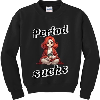 Period Sucks Menstrual Saying Kids Sweatshirt