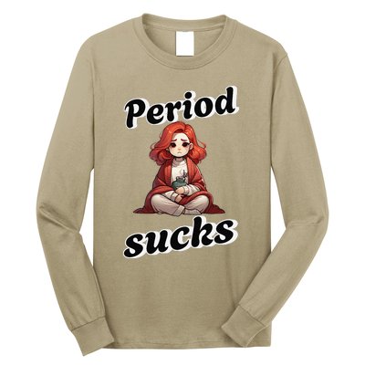 Period Sucks Menstrual Saying Long Sleeve Shirt