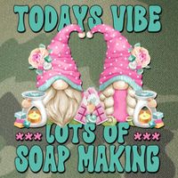 Pink Soap Maker Gnome Quote Todays Vibes Lots Of Soap Making Funny Gift Legacy Tie Dye Trucker Hat