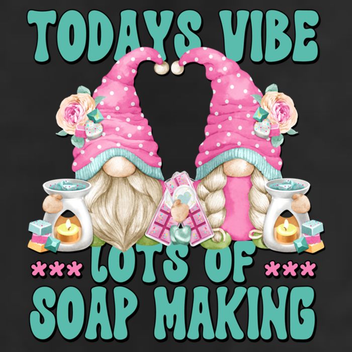 Pink Soap Maker Gnome Quote Todays Vibes Lots Of Soap Making Funny Gift Garment-Dyed Fleece Hoodie